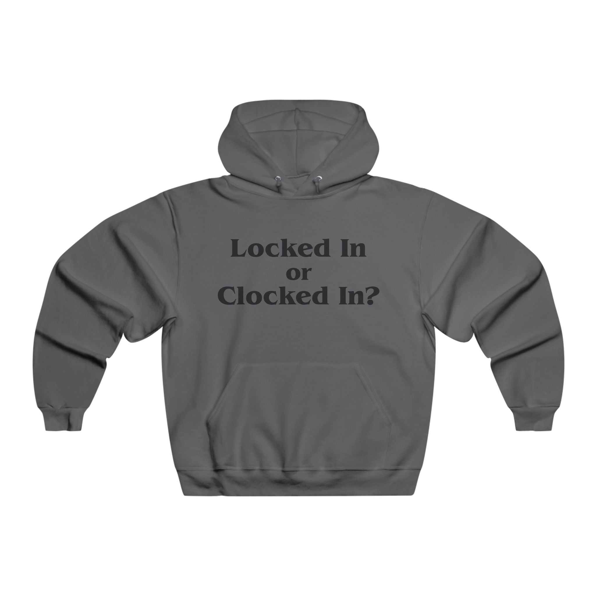 Locked In or Clocked In? Hoodie